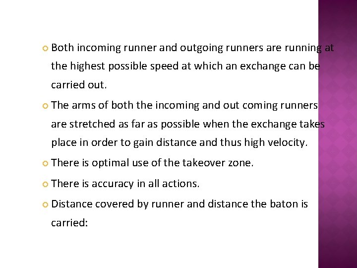  Both incoming runner and outgoing runners are running at the highest possible speed