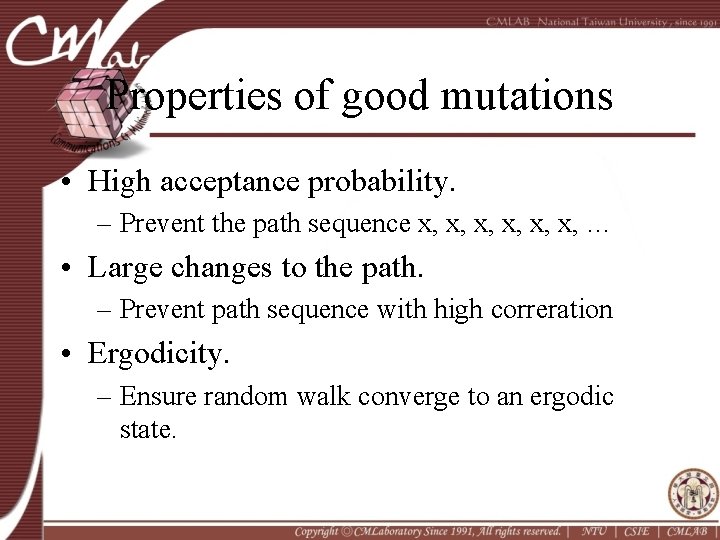 Properties of good mutations • High acceptance probability. – Prevent the path sequence x,