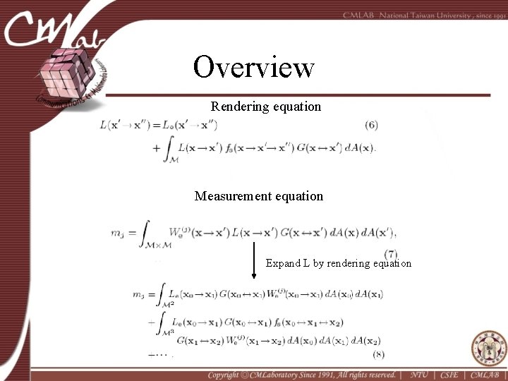 Overview Rendering equation Measurement equation Expand L by rendering equation 