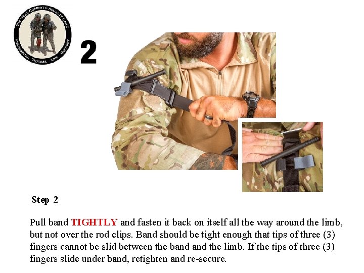 Step 2 Pull band TIGHTLY and fasten it back on itself all the way Step 2 Pull band TIGHTLY and fasten it back on itself all the way