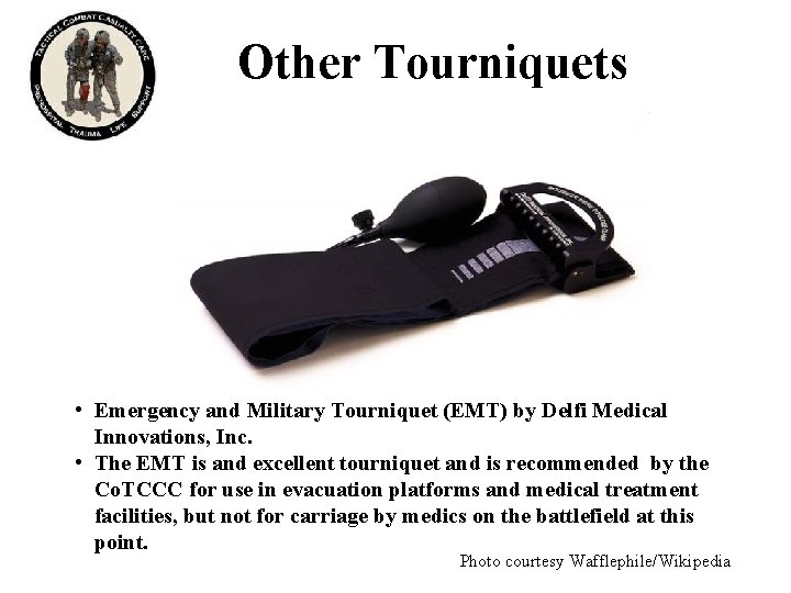 Other Tourniquets • Emergency and Military Tourniquet (EMT) by Delfi Medical Innovations, Inc. • Other Tourniquets • Emergency and Military Tourniquet (EMT) by Delfi Medical Innovations, Inc. •