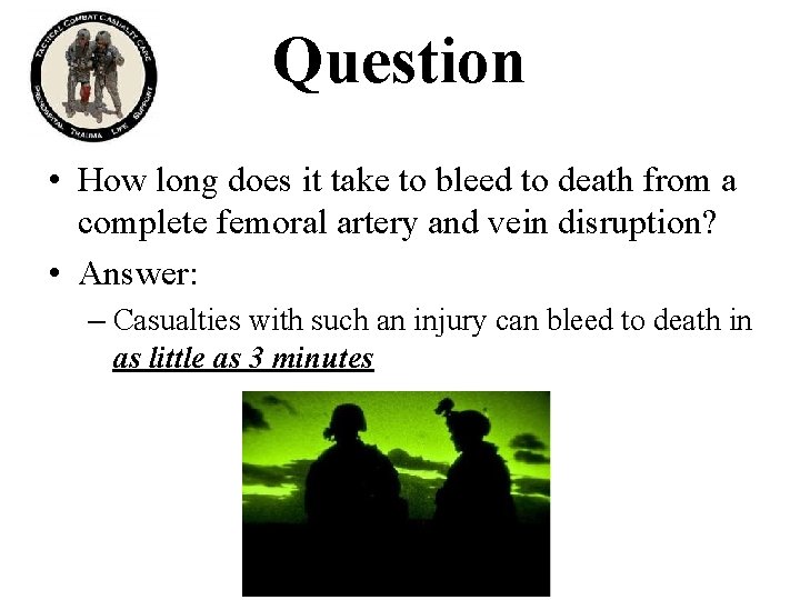 Question • How long does it take to bleed to death from a complete Question • How long does it take to bleed to death from a complete
