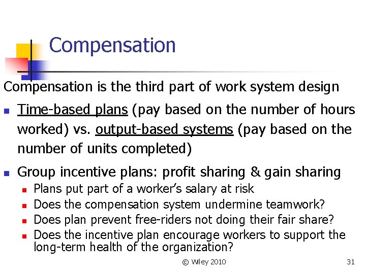 Compensation is the third part of work system design n n Time-based plans (pay