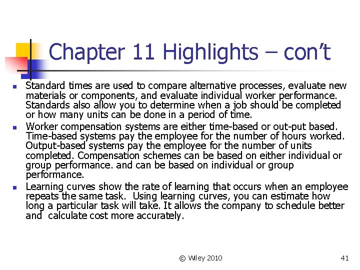 Chapter 11 Highlights – con’t n n n Standard times are used to compare