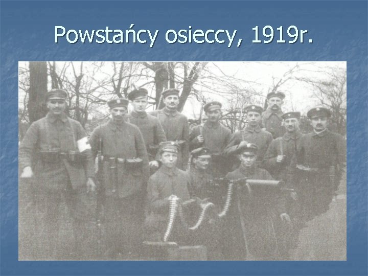 Powstańcy osieccy, 1919 r. 