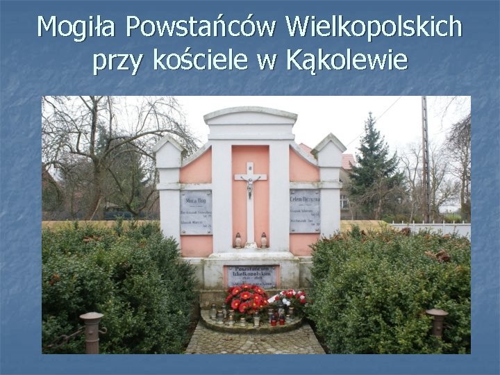 Mogiła Powstańców Wielkopolskich przy kościele w Kąkolewie 