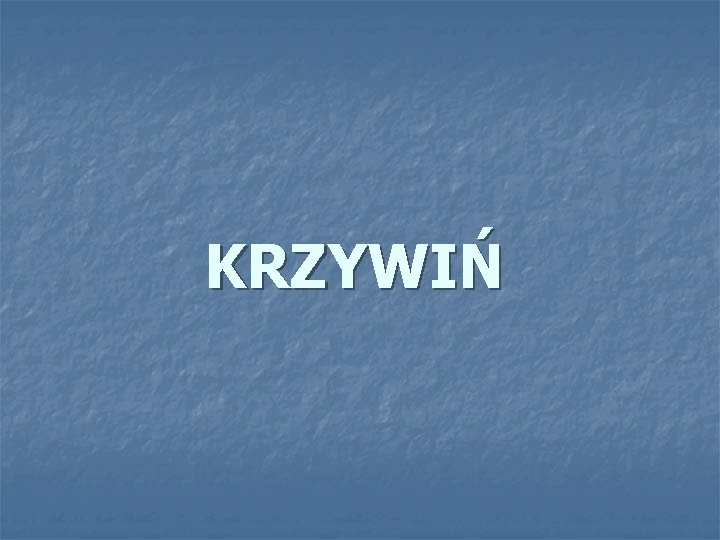 KRZYWIŃ 