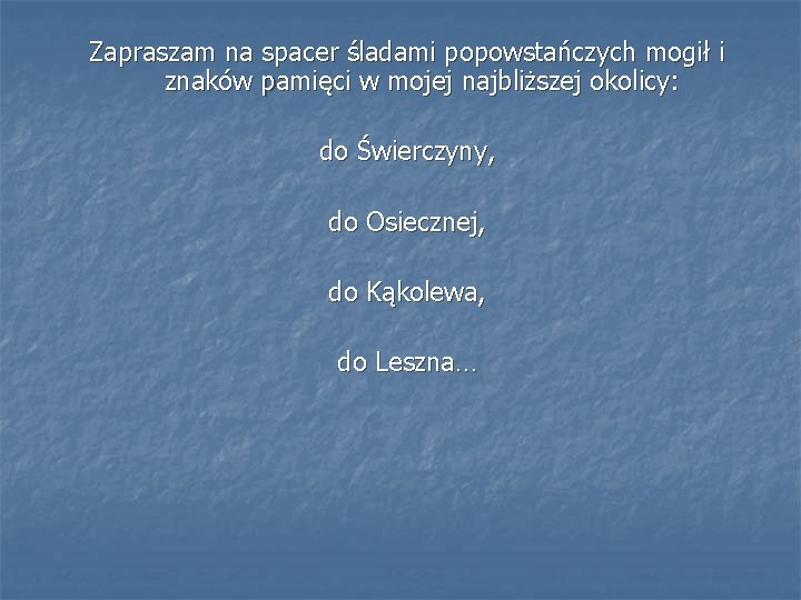 Zapraszam na spacer śladami popowstańczych mogił i znaków pamięci w mojej najbliższej okolicy: do