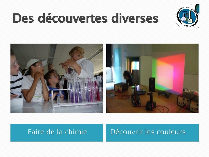 Des découvertes diverses Faire de la chimie Découvrir les couleurs 