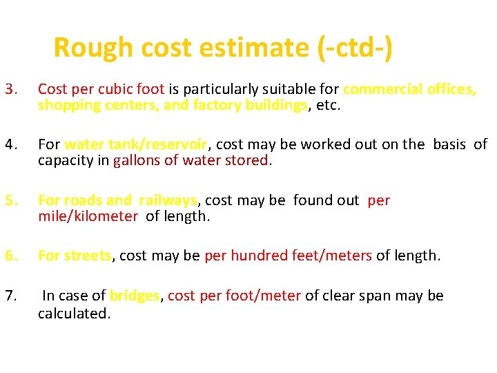 Rough cost estimate (-ctd-) 3. Cost per cubic foot is particularly suitable for commercial