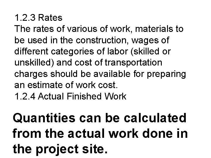 1. 2. 3 Rates The rates of various of work, materials to be used