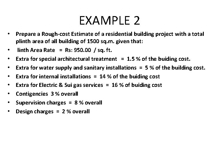 EXAMPLE 2 • Prepare a Rough-cost Estimate of a residential building project with a