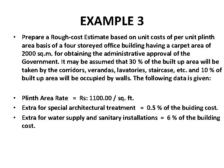 EXAMPLE 3 • Prepare a Rough-cost Estimate based on unit costs of per unit