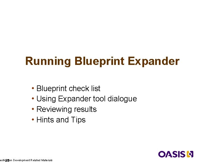 Running Blueprint Expander • Blueprint check list • Using Expander tool dialogue • Reviewing