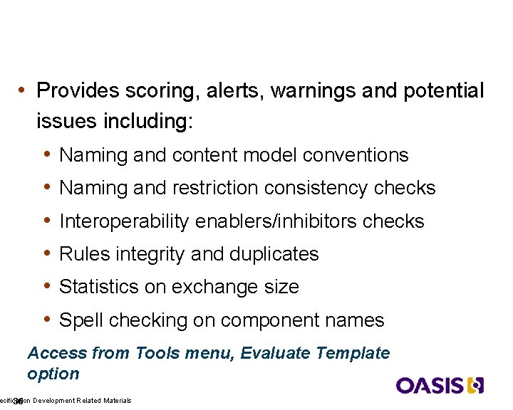 Using NDR Evaluation Report • Provides scoring, alerts, warnings and potential issues including: •