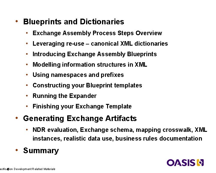  • Blueprints and Dictionaries Agenda • Exchange Assembly Process Steps Overview • Leveraging