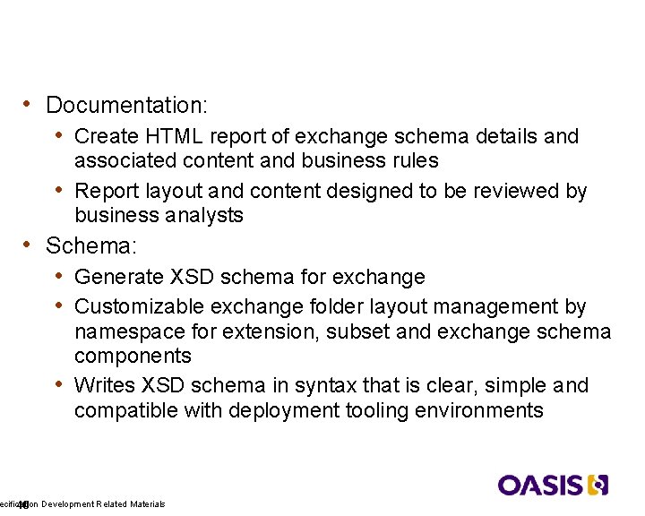 Generate Documentation and Schema • Documentation: • Create HTML report of exchange schema details