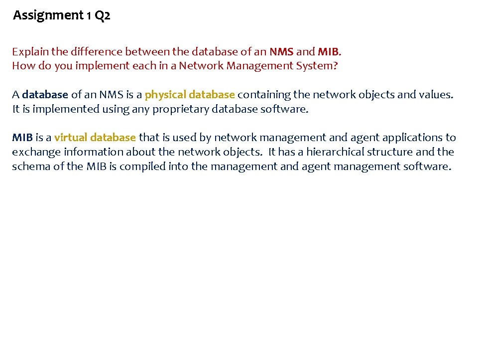 Assignment 1 Q 2 Explain the difference between the database of an NMS and
