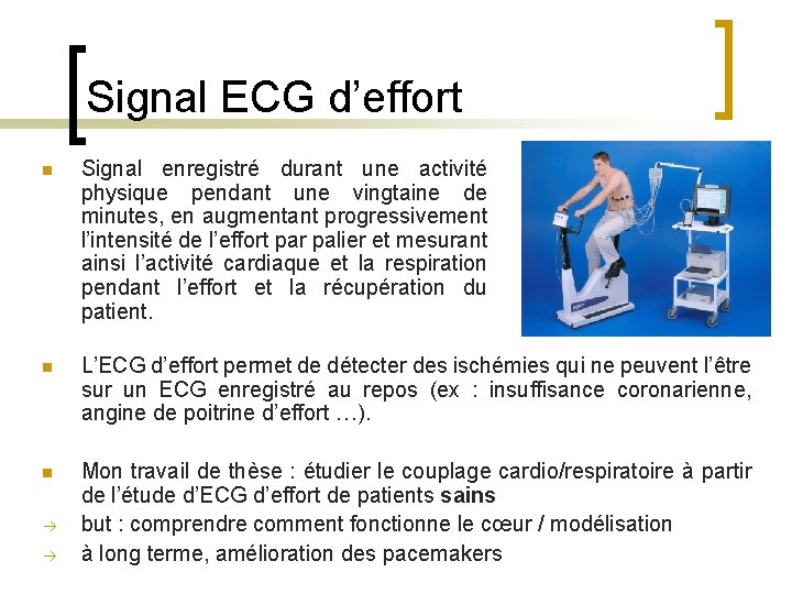 Signal ECG d’effort n Signal enregistré durant une activité physique pendant une vingtaine de
