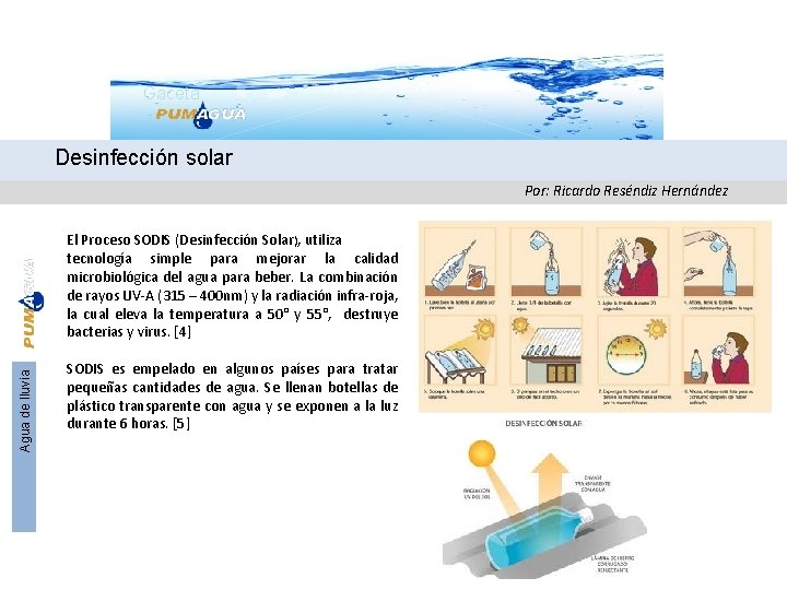 Gaceta Desinfección solar Por: Ricardo Reséndiz Hernández Agua de lluvia El Proceso SODIS (Desinfección