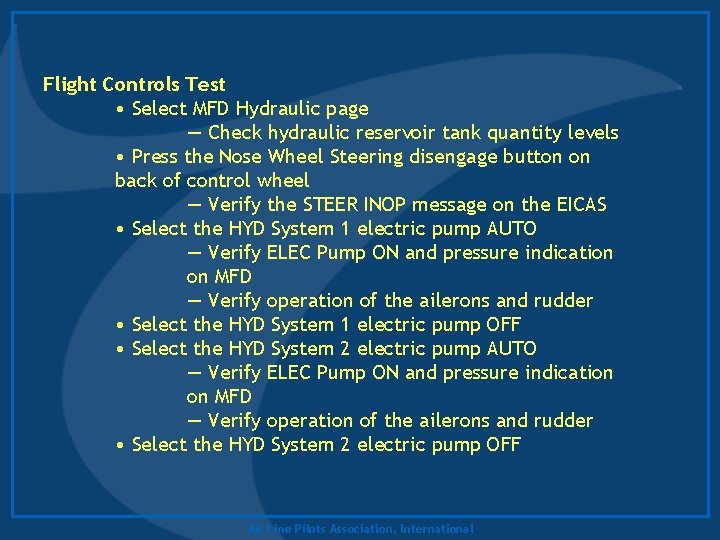 Flight Controls Test • Select MFD Hydraulic page — Check hydraulic reservoir tank quantity