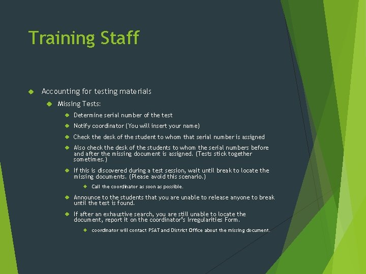 Training Staff Accounting for testing materials Missing Tests: Determine serial number of the test
