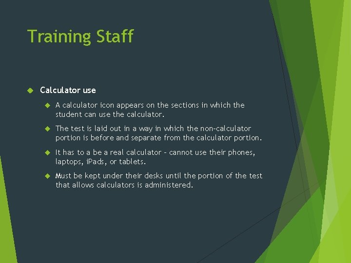Training Staff Calculator use A calculator icon appears on the sections in which the