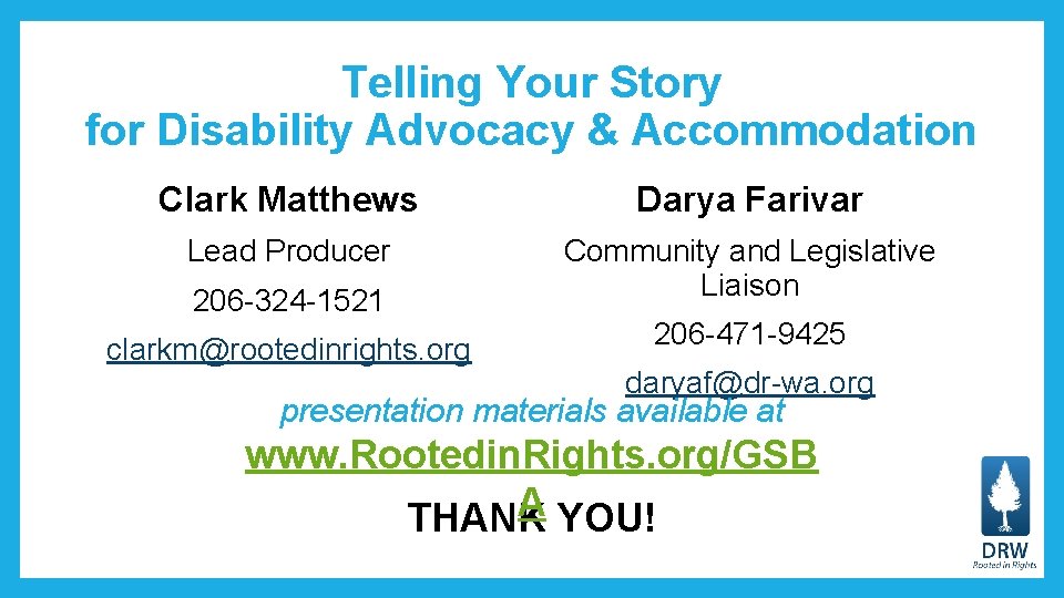 Telling Your Story for Disability Advocacy & Accommodation Clark Matthews Darya Farivar Lead Producer