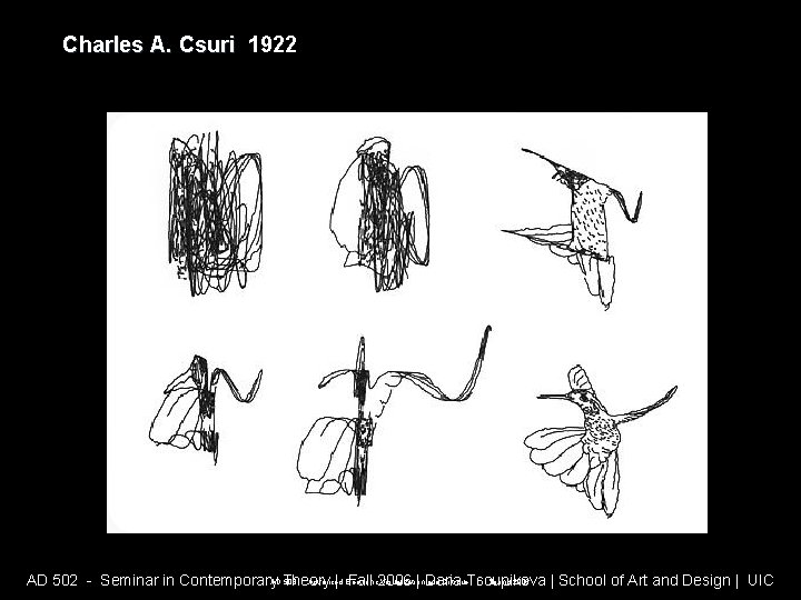 Charles A. Csuri 1922 AD 508 - Advanced Electronic Visualization and Critique | Spring Charles A. Csuri 1922 AD 508 - Advanced Electronic Visualization and Critique | Spring