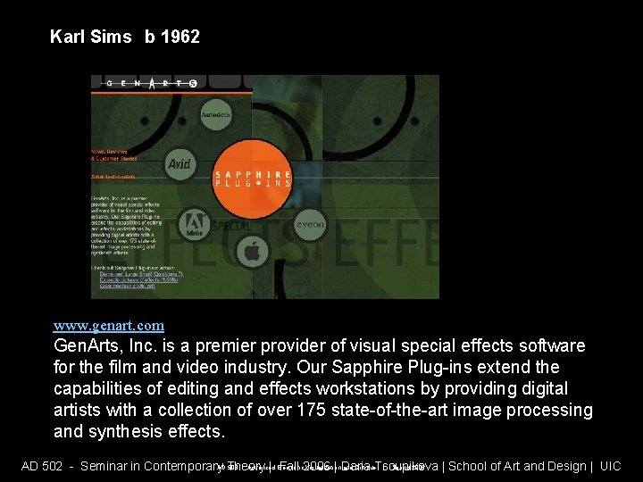 Karl Sims b 1962 www. genart. com Gen. Arts, Inc. is a premier provider Karl Sims b 1962 www. genart. com Gen. Arts, Inc. is a premier provider