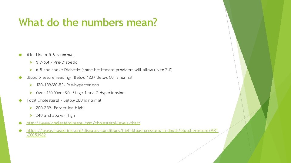 What do the numbers mean? A 1 c- Under 5. 6 is normal Ø