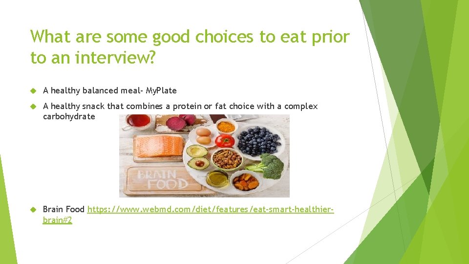 What are some good choices to eat prior to an interview? A healthy balanced