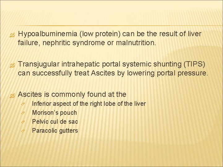  Hypoalbuminemia (low protein) can be the result of liver failure, nephritic syndrome or
