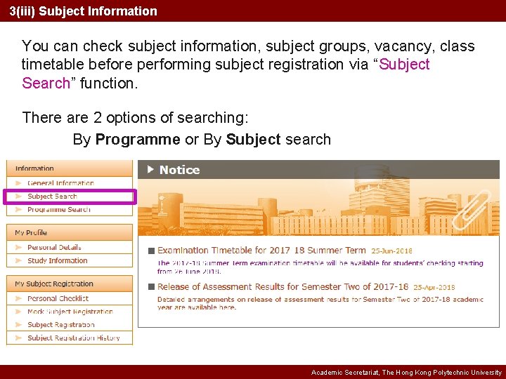 3(iii) Subject Information You can check subject information, subject groups, vacancy, class timetable before