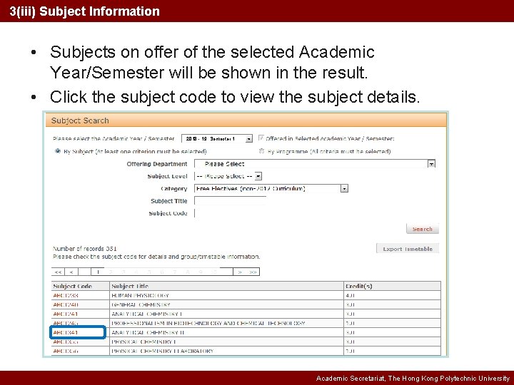 3(iii) Subject Information • Subjects on offer of the selected Academic Year/Semester will be