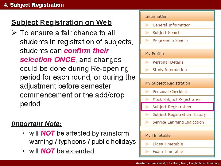 4. Subject Registration on Web Ø To ensure a fair chance to all students