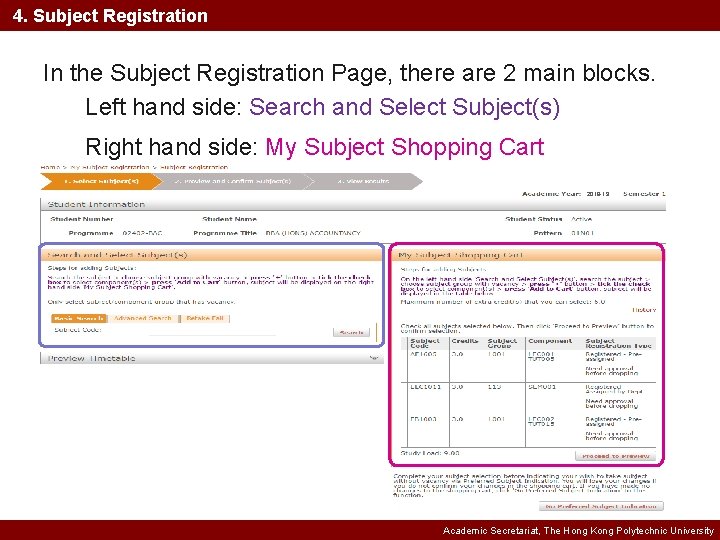 4. Subject Registration In the Subject Registration Page, there are 2 main blocks. Left