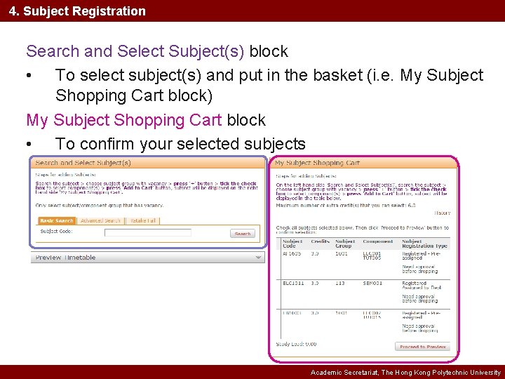 4. Subject Registration Search and Select Subject(s) block • To select subject(s) and put