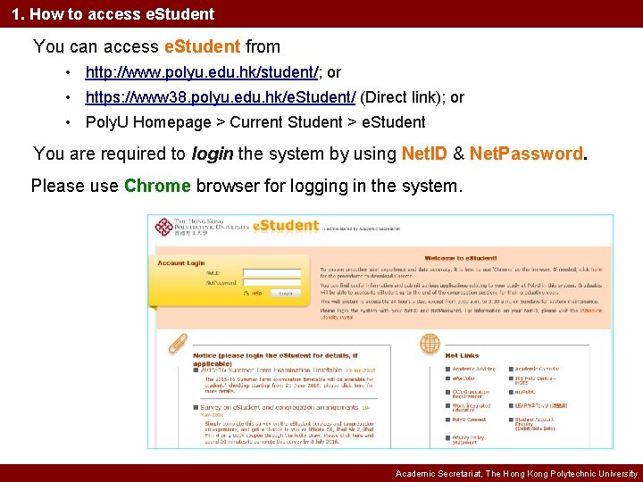 1. How to access e. Student You can access e. Student from • http: