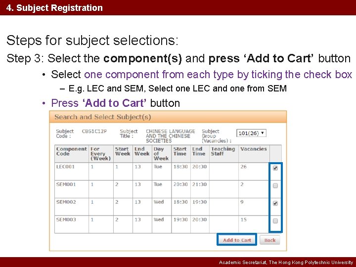 4. Subject Registration Steps for subject selections: Step 3: Select the component(s) and press