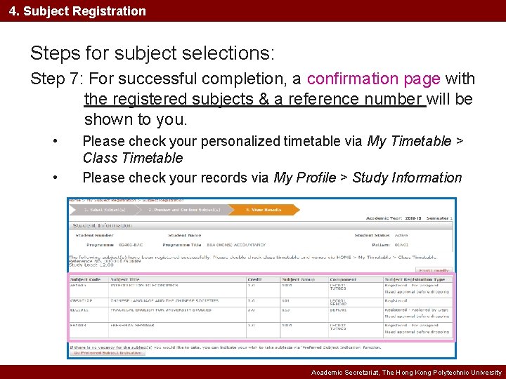 4. Subject Registration Steps for subject selections: Step 7: For successful completion, a confirmation
