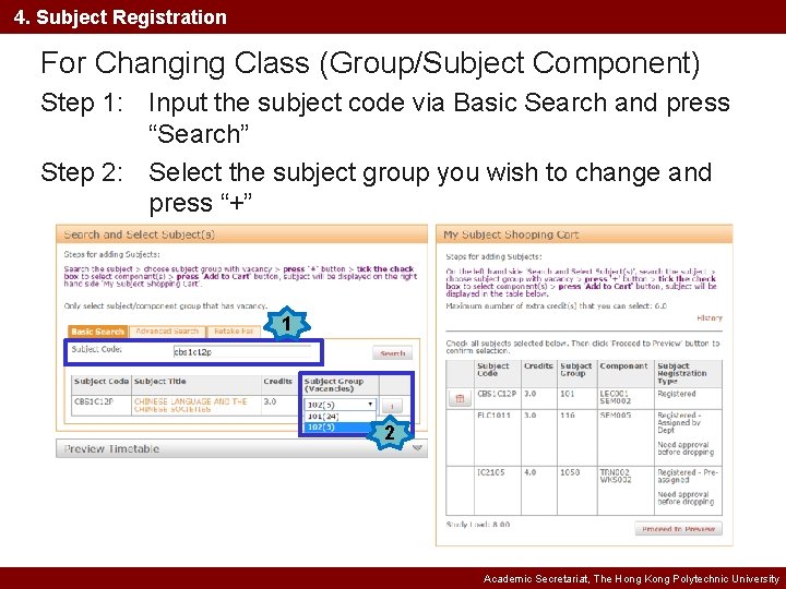 4. Subject Registration For Changing Class (Group/Subject Component) Step 1: Input the subject code