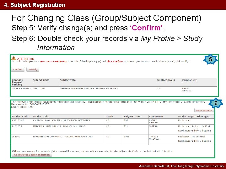 4. Subject Registration For Changing Class (Group/Subject Component) Step 5: Verify change(s) and press