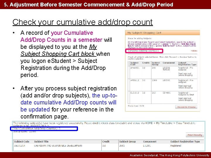 5. Adjustment Before Semester Commencement & Add/Drop Period Check your cumulative add/drop count •