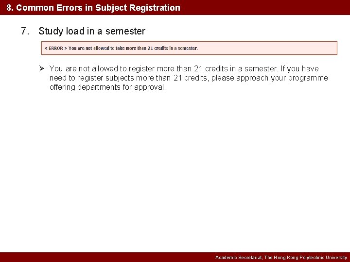 8. Common Errors in Subject Registration 7. Study load in a semester Ø You