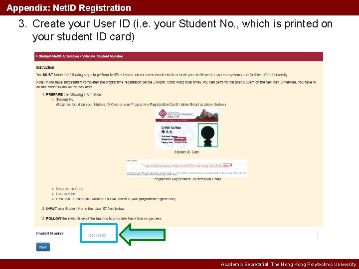 Appendix: Net. ID Registration 3. Create your User ID (i. e. your Student No.