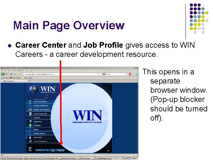 Main Page Overview l Career Center and Job Profile gives access to WIN Careers