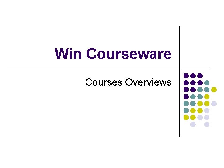 Win Courseware Courses Overviews 