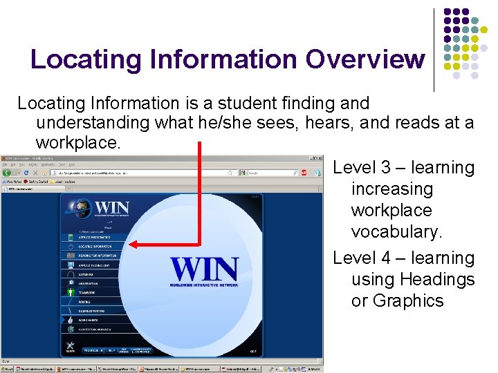 Locating Information Overview Locating Information is a student finding and understanding what he/she sees,