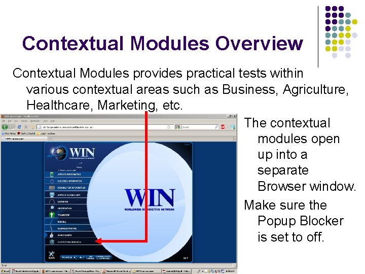 Contextual Modules Overview Contextual Modules provides practical tests within various contextual areas such as